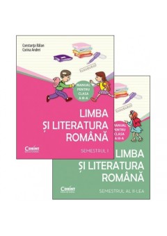 Limba si literatura romana. Manual pentru clasa a III-a. Semestrele I si II