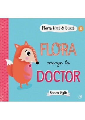 Flora,Ursi & Bursi 3. Flora merge la doctor