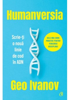 Humanversia Scrie-ti o noua linie de cod in ADN