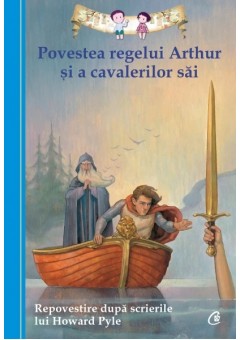 Povestea regelui Arthur si a cavalerilor sai