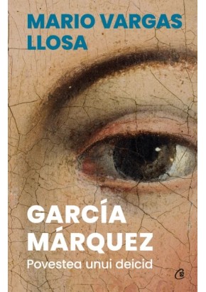 Garcia Marquez Povestea unui deicid 