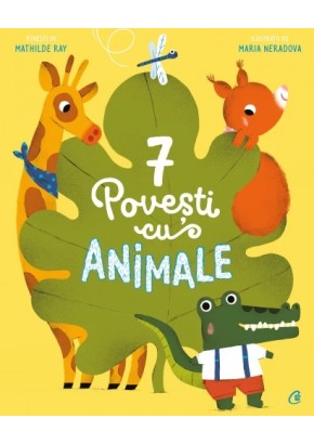 7 Povesti cu animale Cartea 6
