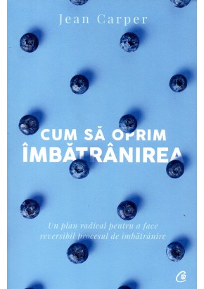 Cum sa oprim imbatranirea