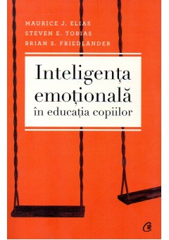 Inteligenta emotionala in educatia copiilor Editia a III-a