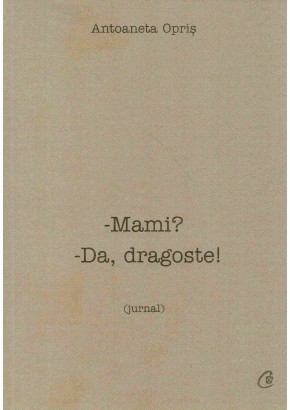 Mami? Da, dragoste!