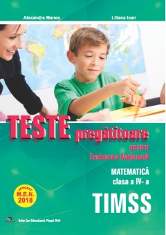 Teste pregatitoare evaluare nationala matematica TIMSS clasa a IV-a