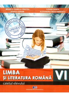 Limba si literatura romana. Caietul elevului clasa a VI-a