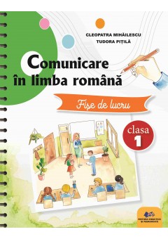Comunicare in limba romana fise de lucru clasa I