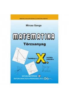 Matematika • Törzsanyag • Tankönyv a X. osztály számára