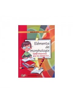Elements de morphologie-Chaier d'exercices pour les classes 5-10