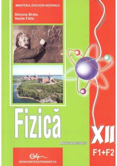 Fizica. Manual pentru clasa a XII-a F1+F2
