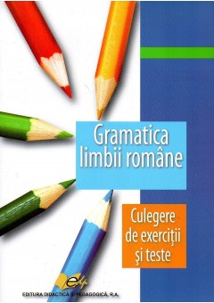 Gramatica limbii romane pentru elevi culegere de exercitii si texte