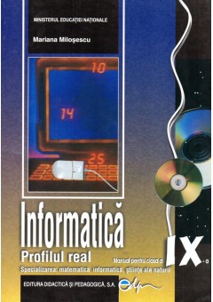 Informatica, manual pentru clasa a IX-a, profil real C++ (specializarea: matematica informatica, stiinte ale naturii) - Mariana Milosescu