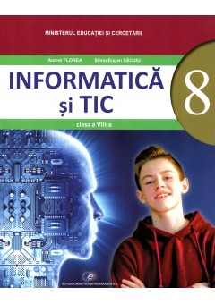 Informatica si TIC manual pentru clasa a VIII-a, autor Andrei Florea