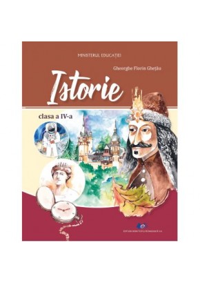 Istorie manual pentru clasa a IV-a, autor Gheorghe Florin Ghetau