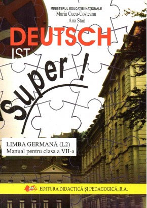 Limba germana L2 . Manual pentru clasa a VII-a Deutsch ist Super!