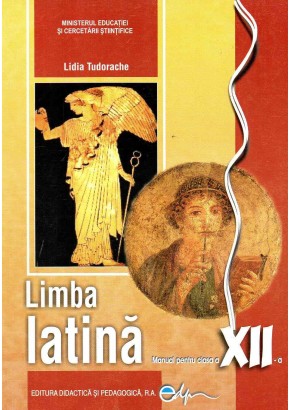 Limba latina. Manual pentru clasa a XII-a