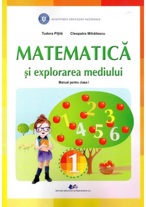 Matematica si explorarea mediului manual pentru clasa I, autor Tudora Pitila
