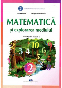 Matematica si explorarea mediului manual pentru clasa a II-a, autor Tudora Pitila