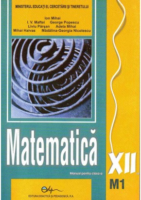 Matematica M1. Manual pentru clasa a XII-a