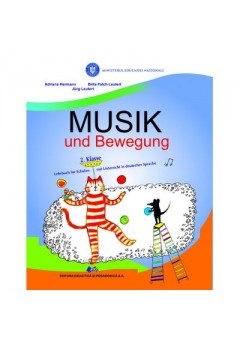 Muzica si miscare manual pentru scolile si sectiile cu predare in limba germana  clasa a II-a