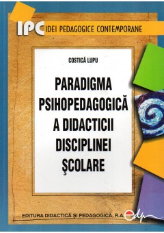 Paradigma psihopedagogica a didacticii disciplinei scolare