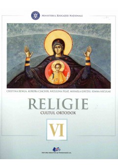 Religie cultul ortodox manual pentru clasa a VI-a, autor Cristina Benga