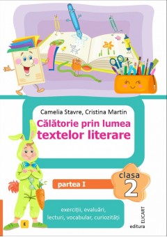 Calatorie prin lumea textelor literare Clasa a II-a Partea I - (E) varianta editurii EDU