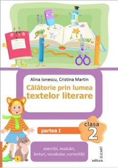 Calatorie prin lumea textelor literare Clasa a II-a Partea I - (L) varianta editurii Litera