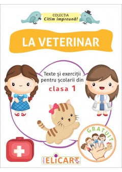 La veterinar Texte si exercitii pentru scolarii din clasa I