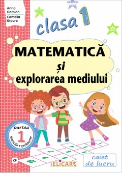 Matematica si explorarea mediului Clasa I partea I - (CP) Caiet de lucru Varianta - ed Cd Press