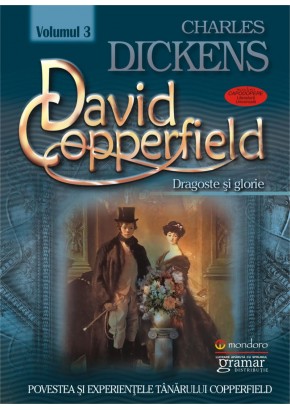 David Copperfield vol. 3 - Dragoste si glorie David Copperfield vol. 3 - Dragoste si glorie