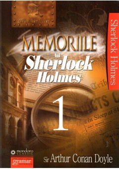 Memoriile lui Sherlock Holmes vol. 1