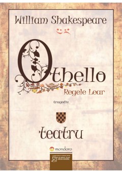 Othello. Regele Lear..