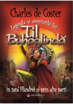 Legenda si aventurile lui Til Buhoglinda in Tara Flandrei si prin alte parti