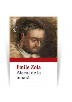 Atacul de la moara - Emile Zola
