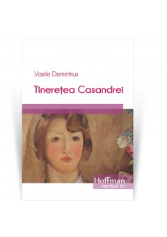 Tineretea Casandrei - Vasile Demetrius