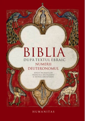 Biblia dupa textul ebraic Numerii Deuteronomul