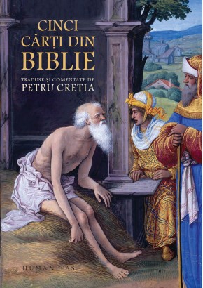 Cinci carti din Biblie - traduse si comentate de Petru Cretia