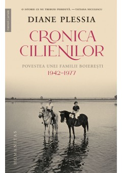 Cronica Cilienilor, Povestea unei familii boieresti, 1942–1977