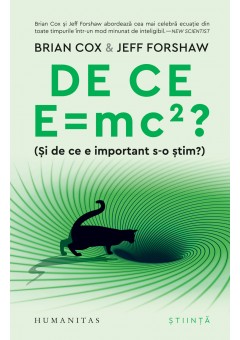 De ce E = mc2? (Si de ce..