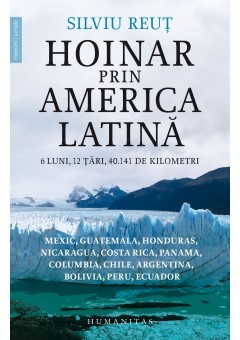 Hoinar prin America Latina, 6 luni, 12 tari, 40.141 de kilometri
