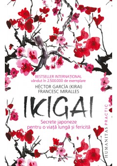 Ikigai, Secrete japoneze pentru o viata lunga si fericita