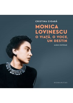 Monica Lovinescu: O viata, o voce, un destin
