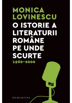 O istorie a literaturii romane pe unde scurte, 1960–2000