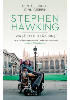 Stephen Hawking o viata dedicata stiintei