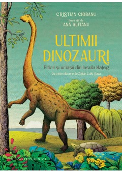 Ultimii dinozauri, Piticii si uriasii din Insula Hateg