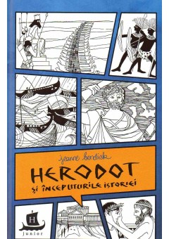 Herodot si inceputurile istoriei. Cu desenele autoarei