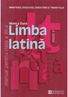 Limba latina. Manual pentru clasa a XII -a