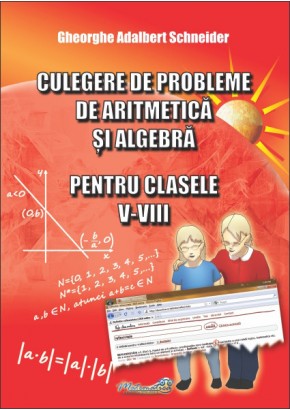 Culegere de probleme de aritmetica si algebra pentru clasele V-VIII
